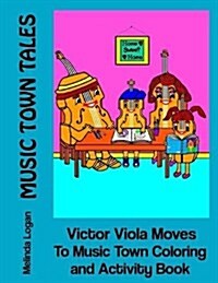 Victor Viola Moves to Music Town Coloring and Activity Book (Paperback)