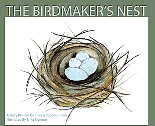 The Birdmakers Nest: Where Your Treasure Will Be Found Safe and Sound. (Hardcover)