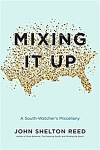 Mixing It Up: A South-Watchers Miscellany (Hardcover)