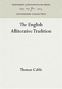 The English Alliterative Tradition (Hardcover, Reprint 2016)