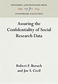 Assuring the Confidentiality of Social Research Data (Hardcover, Reprint 2016)