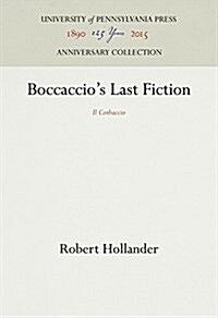 Boccaccios Last Fiction: Il Corbaccio (Hardcover, Reprint 2016)