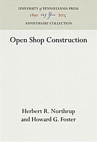 Open Shop Construction (Hardcover, Reprint 2016)