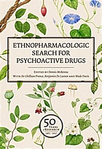 Ethnopharmacologic Search for Psychoactive Drugs (Vol. 1 & 2): 50 Years of Research (Hardcover)