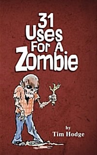 31 Uses for a Zombie (Paperback)
