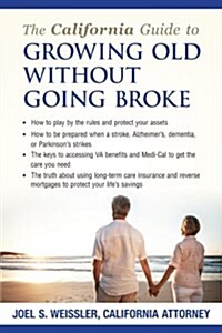 The California Guide to Growing Old Without Going Broke (Paperback)