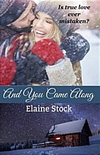 And You Came Along: A Novella (Paperback)