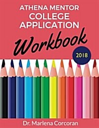 Athena Mentor College Application Workbook 2018 (Paperback)