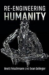 Re-Engineering Humanity (Hardcover)