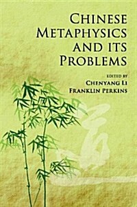 Chinese Metaphysics and Its Problems (Paperback)