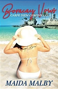 Boracay Vows: Carpe Diem Chronicles 1 (Paperback)