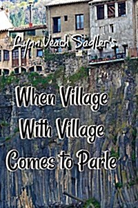 When Village with Village Comes to Parle (Paperback)