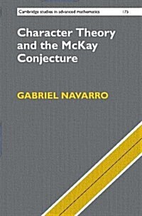 Character Theory and the McKay Conjecture (Hardcover)