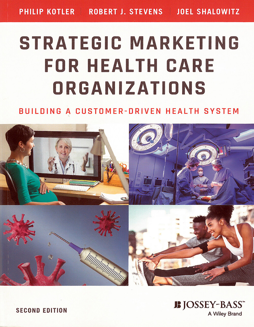 Strategic Marketing for Health Care Organizations: Building a Customer-Driven Health System (Paperback, 2)