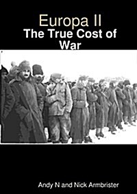 Europa II - The True Cost of War (Paperback)