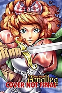 Sword Princess Amaltea, Volume 1 (English): Volume 1 (Paperback)
