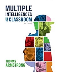 Multiple Intelligences in the Classroom, 4th Edition (Paperback)