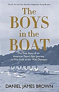 The Boys in the Boat (Yre): The True Story of an American Teams Epic Journey to Win Gold at the 1936 Olympics (Paperback)