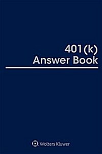 401(k) Answer Book: 2018 Edition (Hardcover)
