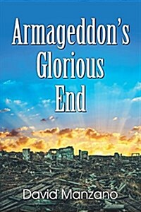 Armageddons Glorious End (Paperback)
