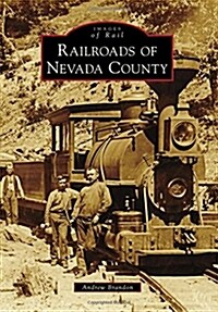 Railroads of Nevada County (Paperback)