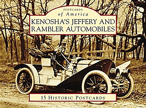 Kenoshas Jeffery & Rambler Automobiles (Loose Leaf)