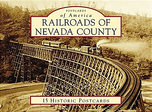Railroads of Nevada County (Loose Leaf)