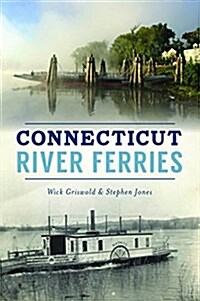 Connecticut River Ferries (Paperback)