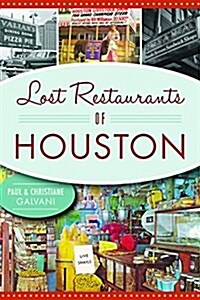 Lost Restaurants of Houston (Paperback)