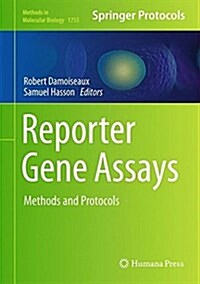 Reporter Gene Assays: Methods and Protocols (Hardcover, 2018)