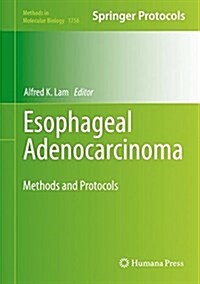 Esophageal Adenocarcinoma: Methods and Protocols (Hardcover, 2018)