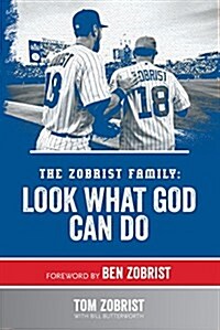 The Zobrist Family: Look What God Can Do (Hardcover)