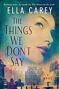 The Things We Dont Say (Hardcover)