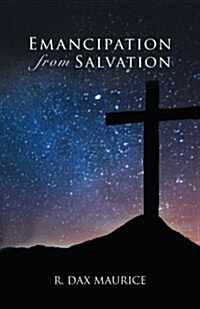 Emancipation from Salvation (Paperback)