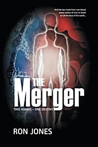 The Merger: Two Adams-One Destiny (Paperback)