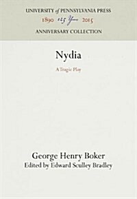 Nydia: A Tragic Play (Hardcover, Reprint 2016)