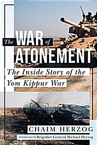 The War of Atonement: The Inside Story of the Yom Kippur War (Paperback)