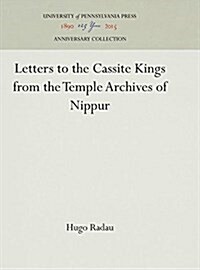 Letters to Cassite Kings from the Temple Archives of Nippur (Hardcover)