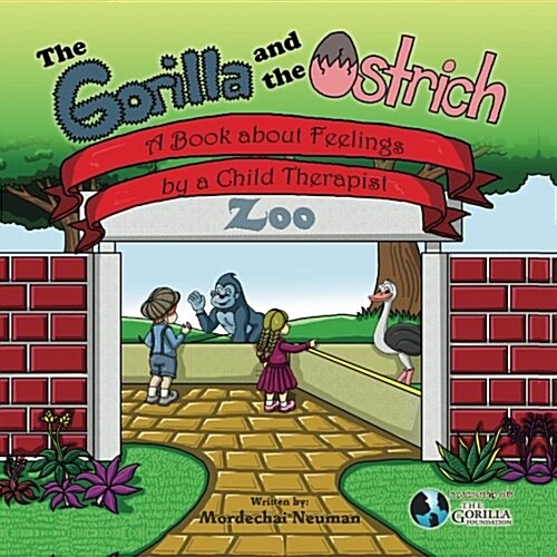 The Gorilla and the Ostrich: A Book about Feelings by a Child Therapist (Paperback)