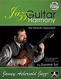 Jazz Guitar Harmony: The Melodic Approach, Book & Online Audio (Paperback)