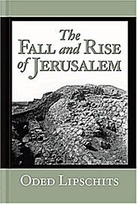 The Fall and Rise of Jerusalem: Judah Under Babylonian Rule (Hardcover)