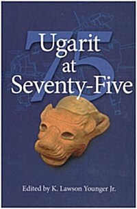 Ugarit at Seventy-Five (Hardcover)