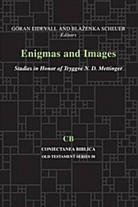Enigmas and Images: Studies in Honor of Tryggve Mettinger (Paperback)