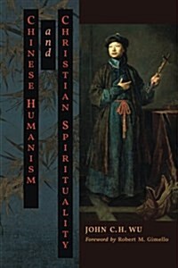 Chinese Humanism and Christian Spirituality (Paperback)