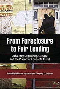 From Foreclosure to Fair Lending: Advocacy, Organizing, Occupy, and the Pursuit of Equitable Credit (Hardcover)