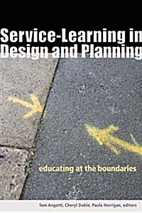Service-Learning in Design and Planning: Educating at the Boundaries (Hardcover)