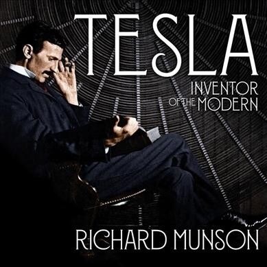 Tesla: Inventor of the Modern (Audio CD)