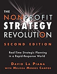 The Nonprofit Strategy Revolution: Real-Time Strategic Planning in a Rapid-Response World (Paperback)