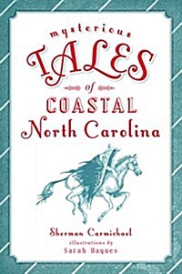 Mysterious Tales of Coastal North Carolina (Paperback)