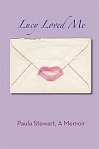 Lucy Loved Me - A Memoir (Paperback)